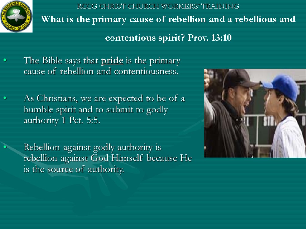 What is the primary cause of rebellion and a rebellious and contentious spirit? Prov.
